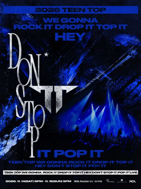 TEEN TOP WE GONNA ROCK IT DROP IT TOP IT HEY DON‘T STOP IT POP IT X 3 LIVE 公式ポスター